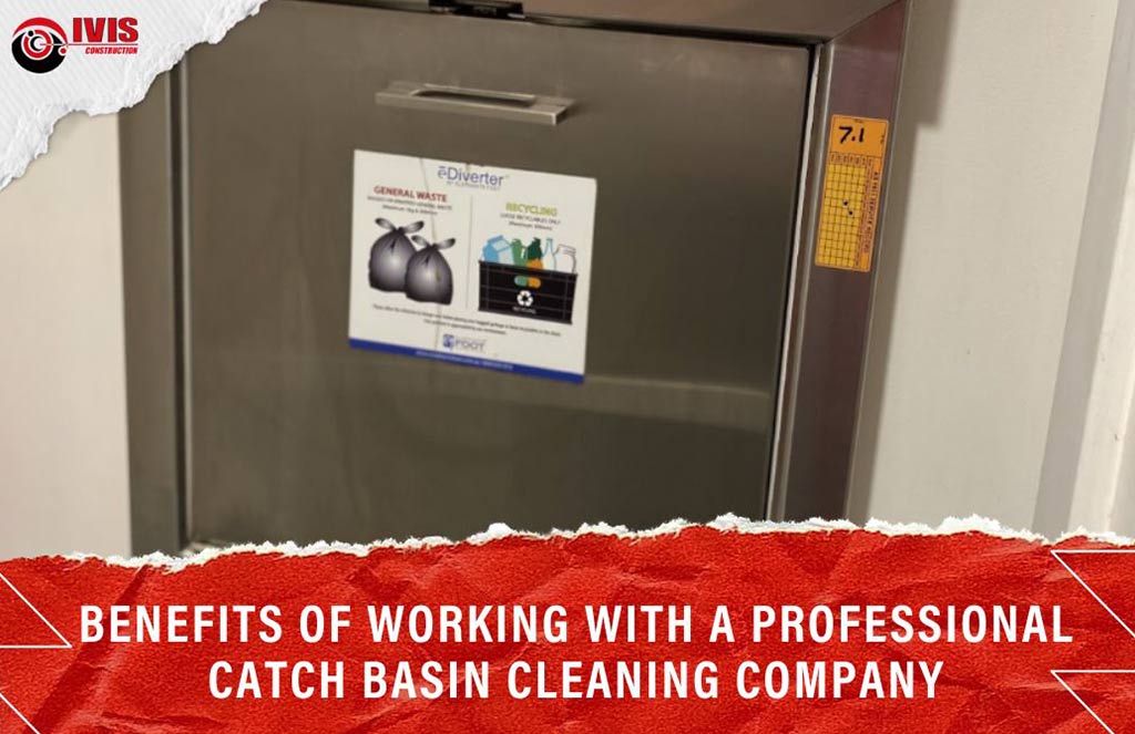 The Benefits Of Working With A Professional Catch Basin Cleaning Company